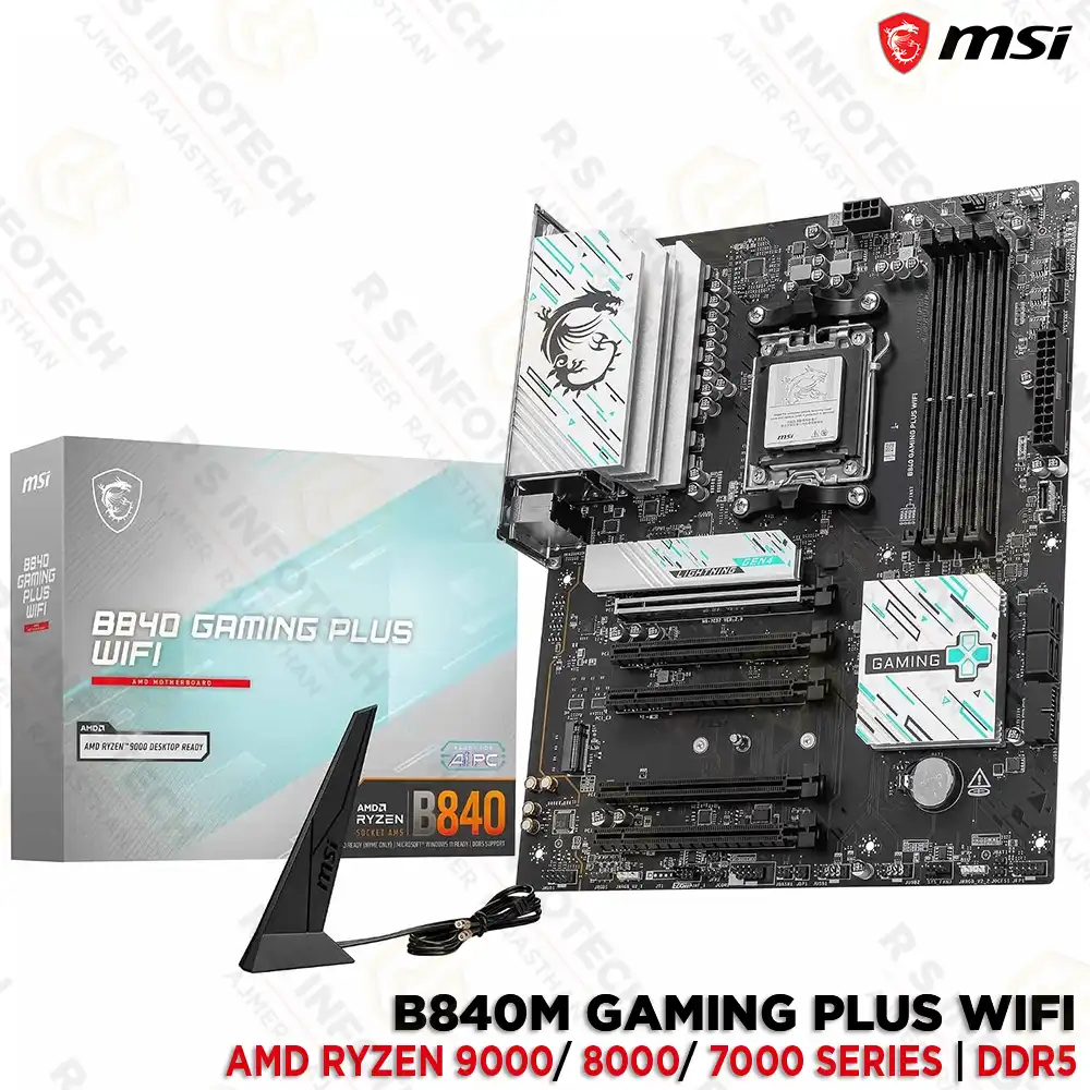 MSI B840 GAMING PLUS WIFI DDR5 AMD RYZEN 9000 8000 & 7000 SERIES MOTHERBOARD