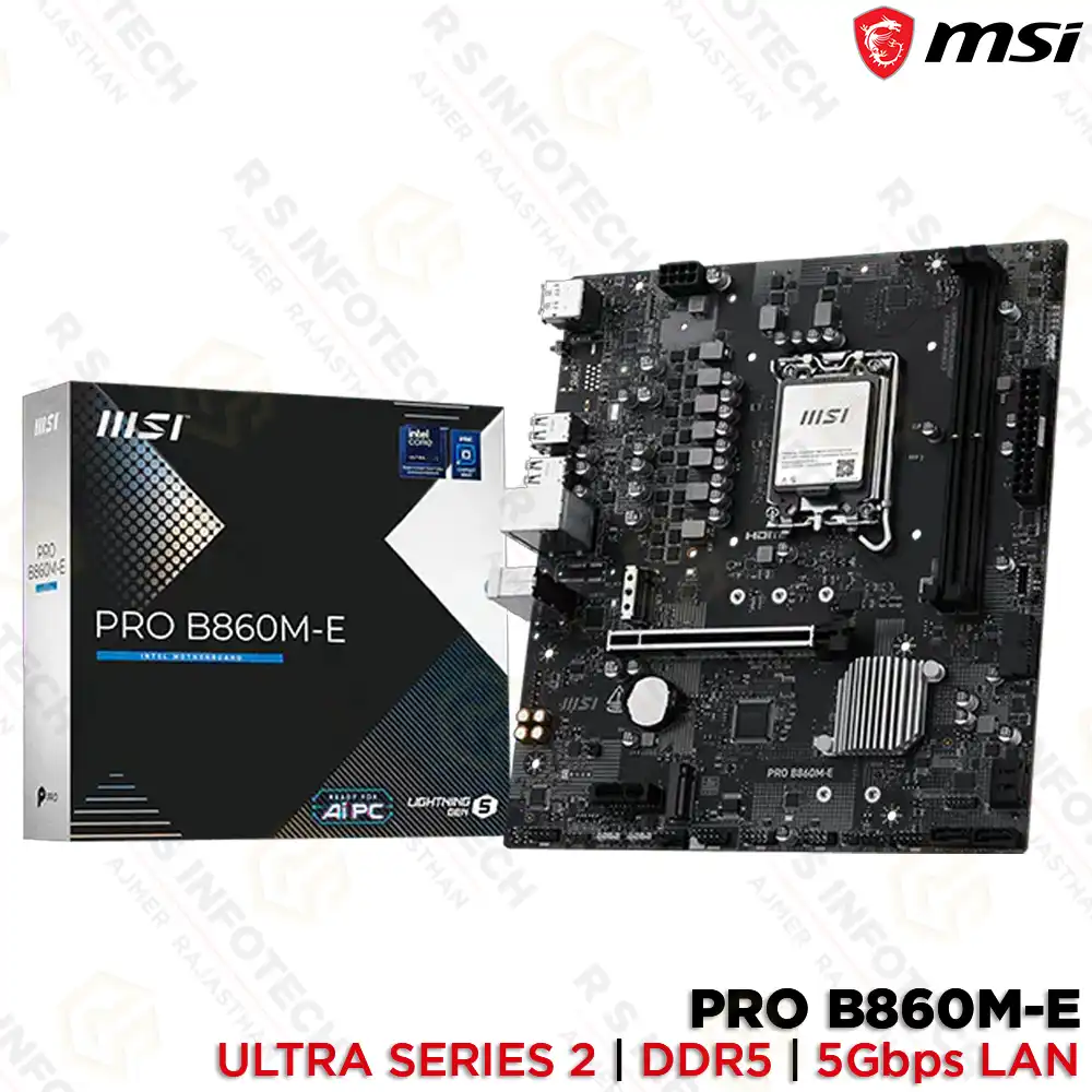 MSI PRO B860M-E DDR5 INTEL CORE ULTRA SERIES-2 MOTHERBOARD