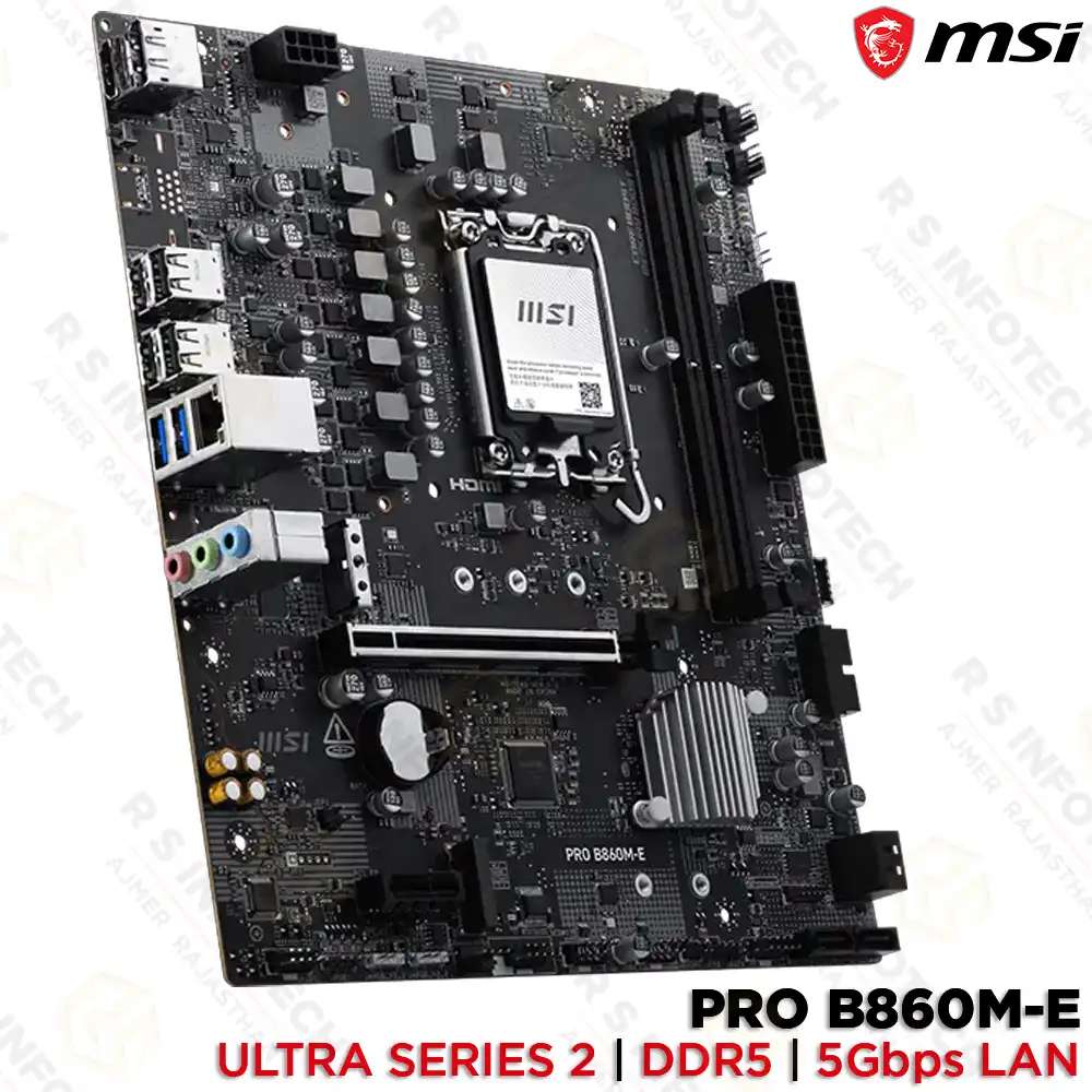 MSI PRO B860M-E DDR5 INTEL CORE ULTRA SERIES-2 MOTHERBOARD
